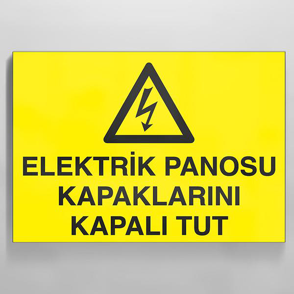 Technopa Elektrik Panosu Kapaklarini Kapali Tut Uyari Levhasi