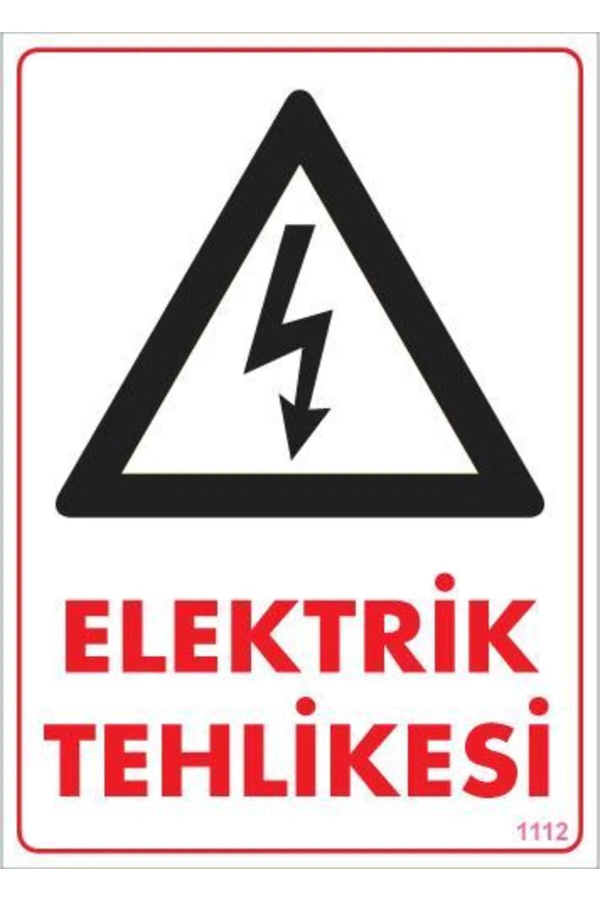 Elektrik Tehlikesi Uyarı Levhası 25x35 KOD:1112