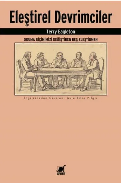 Eleştirel Devrimciler: Okuma Biçimimizi  Değiştiren Beş Eleştirmen Fiyatı, Yorumları ve Özellikleri