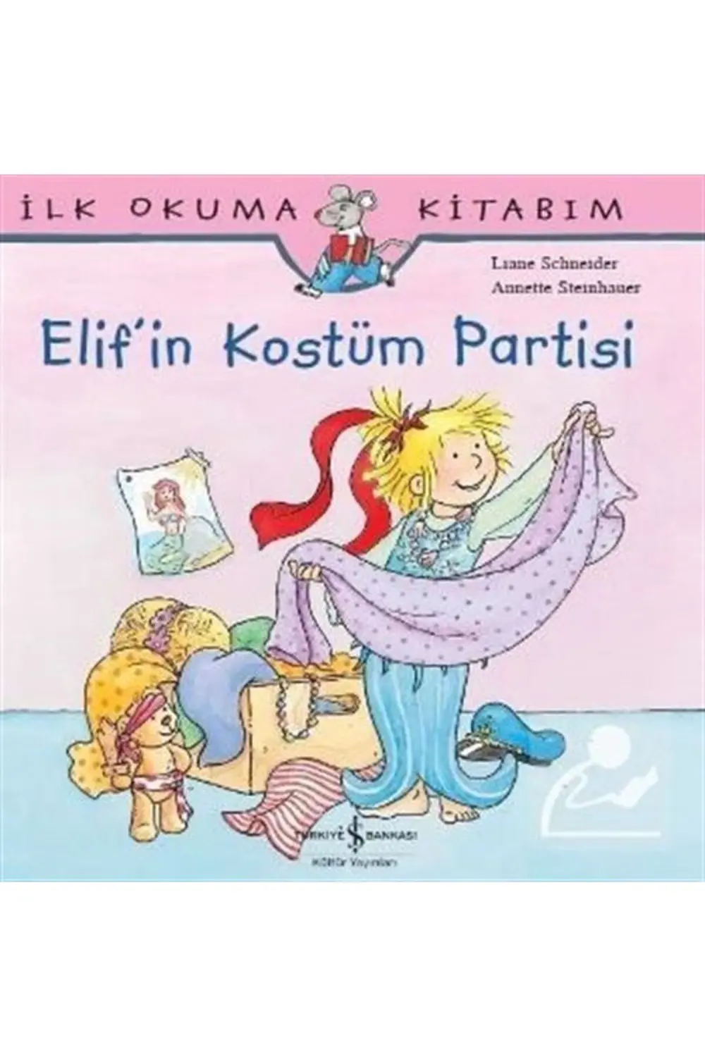 Elif'in Kostüm Partisi / Ilk Okuma Kitabım