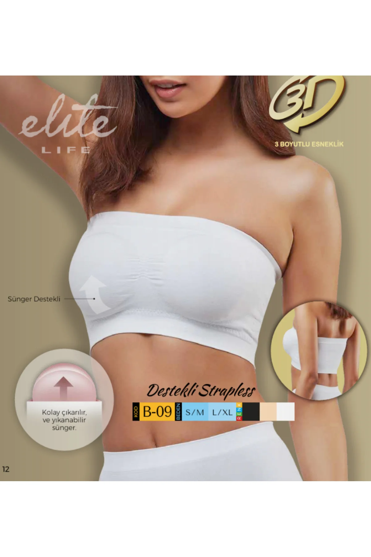 ELİTE LİFE DİKİŞSİZ SÜNGERLİ TOPARLAYICI STRAPLEZ BÜSTİYER