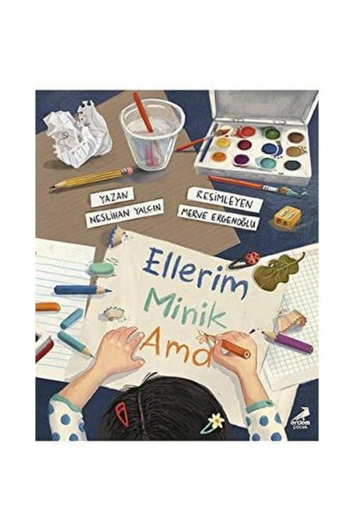 Ellerim Minik Ama / / Neslihan Yalçın