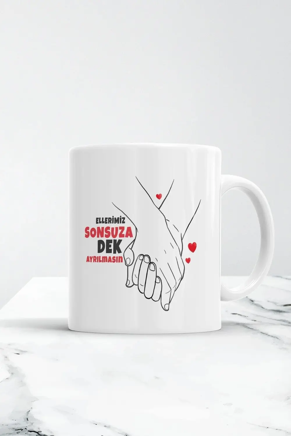 Ellerimiz Sonsuza Dek Ayrılmasın Sevgiliye Özel Kupa Bardak