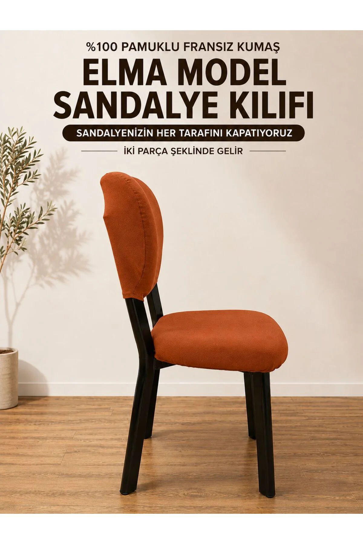 ELMA TİPİ SANDALYE KILIFI %100 PAMUK FRANSIZ KUMAŞ, SIRT ARKASI D