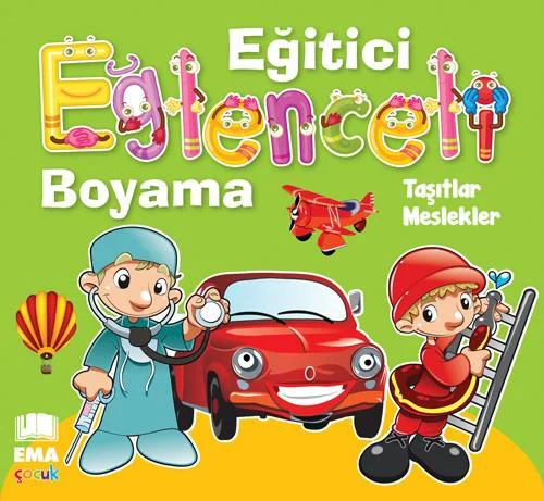 Ema Eğitici Eğl.Boyama-Taşıtlar-Meslekler