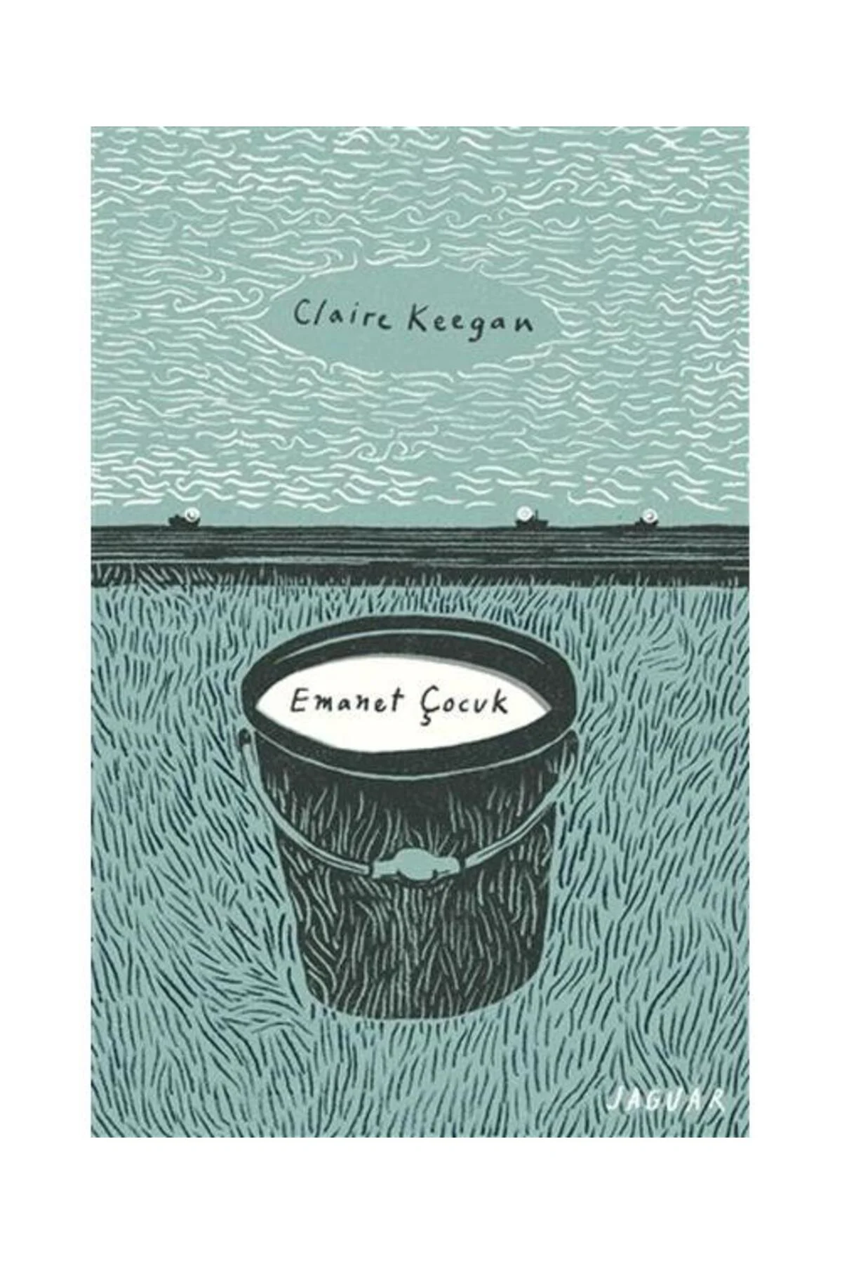Emanet Çocuk / / Claire Keegan