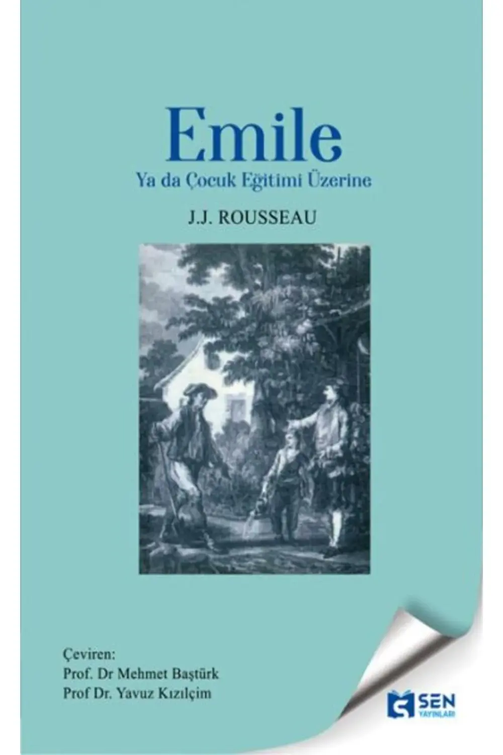 Emile Ya Da Çocuk Eğitimi Üzerine / / Jean Jacques Rousseau
