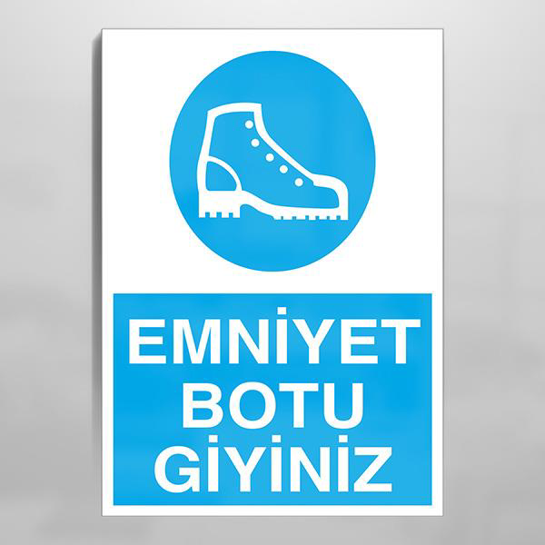 Emniyet Botu Giyiniz Uyarı Levhası Emniyet Botu Giyiniz Uyarı Levhası
