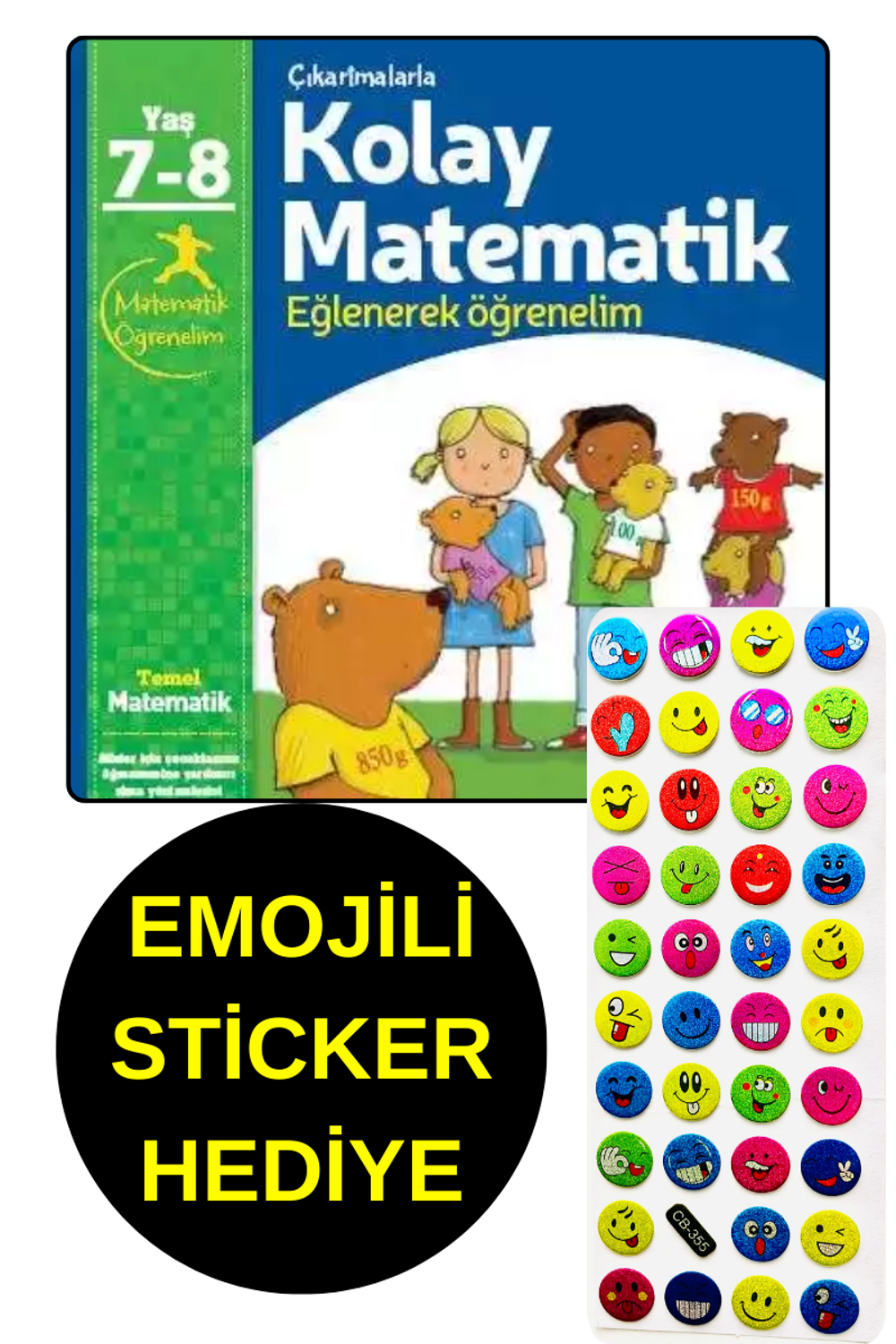 EMOJİLİ STİCKER HEDİYE - 7 , 8 YAŞ - KOLAY MATEMATİK - EĞLENERE EMOJİLİ STİCKER HEDİYE - 7 , 8 YAŞ - KOLAY MATEMATİK - EĞLENERE