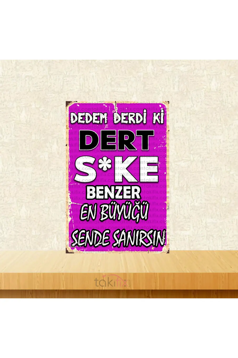 En Büyüğü Sende Sanarsın 20x30 Cm Retro Ahşap Tablo