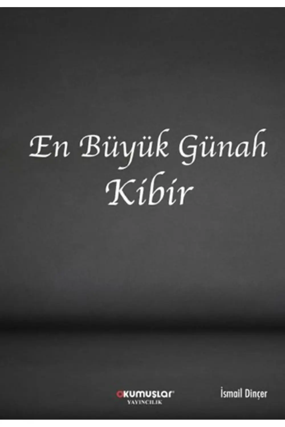 En Büyük Günah Kibir