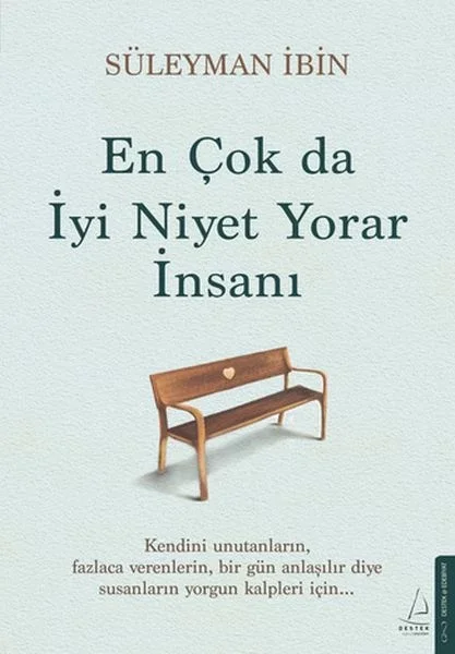 En Çok da İyi Niyet Yorar İnsanı Fiyatı, Yorumları ve Özellikleri