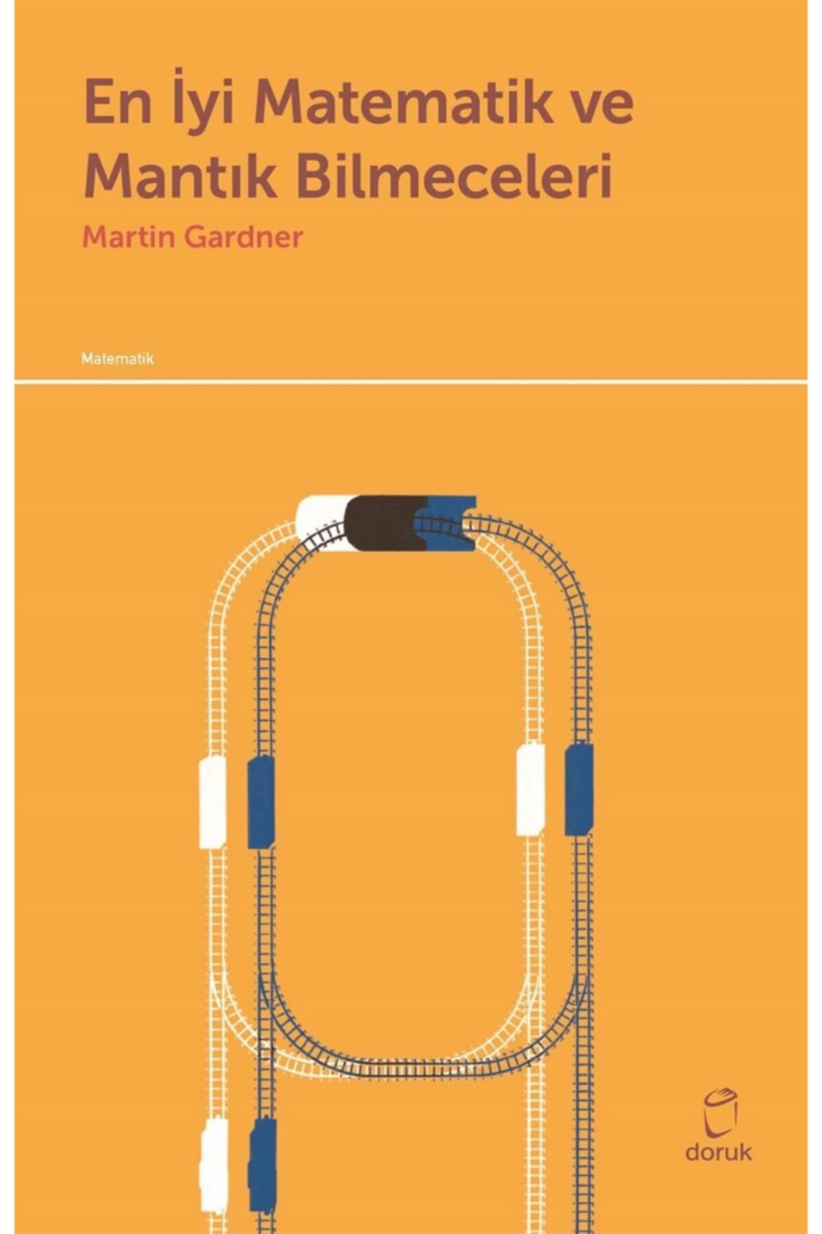 En Iyi Matematik Ve Mantık Bilmeceleri - - Martin Gardner Kitabı