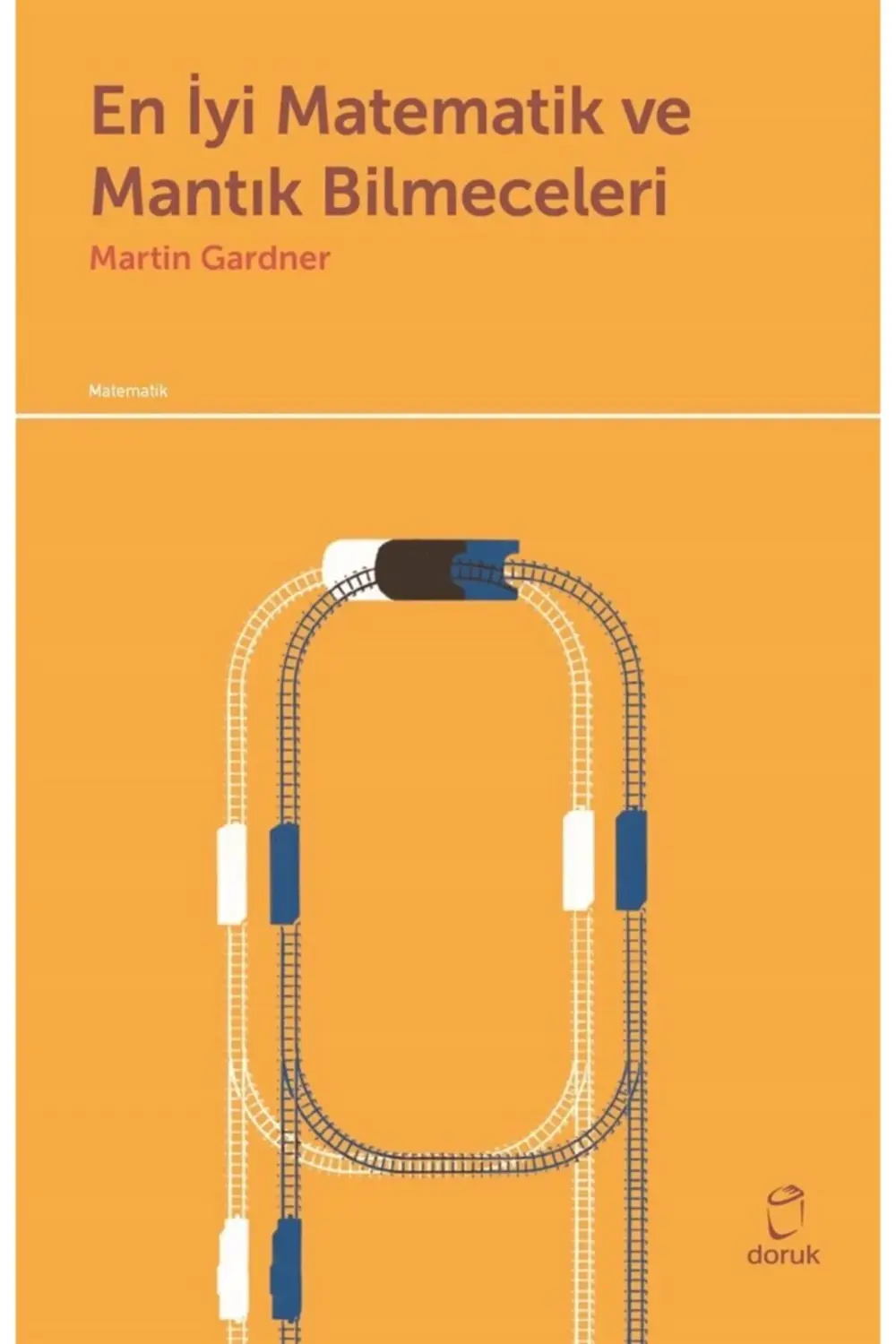 En Iyi Matematik Ve Mantık Bilmeceleri - - Martin Gardner Kitabı