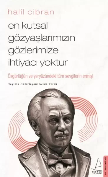 En Kutsal Gözyaşlarımızın Gözlerimize İhtiyacı Yoktur