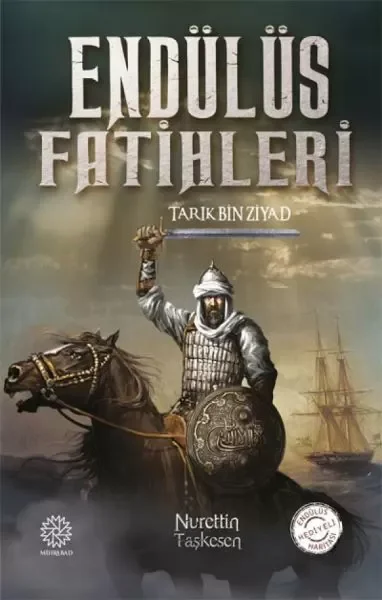 Endülüs Fatihleri - Tarık Bin Ziyad Fiyatı, Yorumları ve Özellikleri