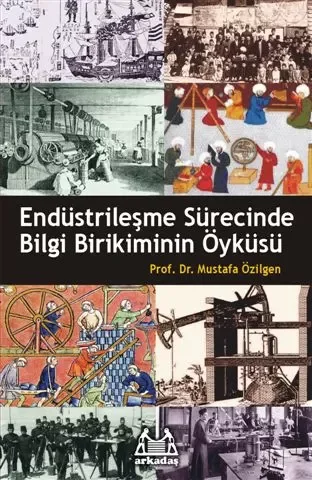 Endüstrileşme Sürecinde Bilgi Birikiminin Öyküsü Fiyatı, Yorumları ve Özellikleri