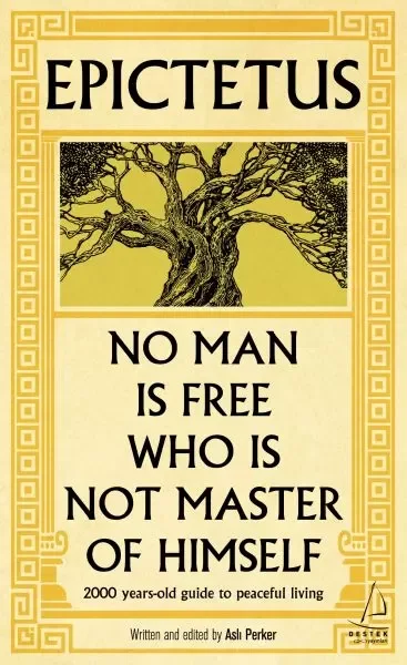 Epictetus - No Man is Free Who is Not Master of Himself (İngilizc