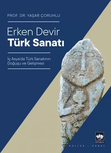 Erken Devir Türk Sanatı Fiyatı, Yorumları ve Özellikleri