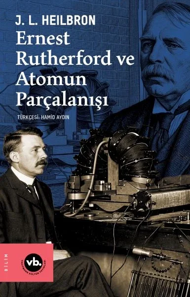 Ernest Rutherford ve Atomun Parçalanışı Fiyatı, Yorumları ve Özellikleri