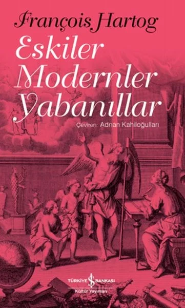 Eskiler Modernler Yabanıllar Fiyatı, Yorumları ve Özellikleri