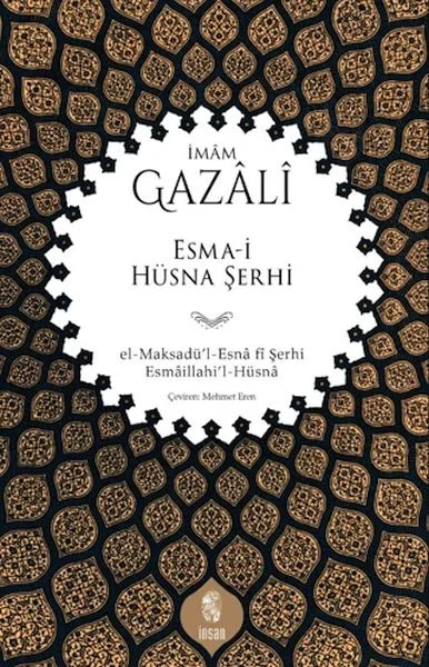 Esma-i Hüsna Şerhi el-Maksadü’l-Esnâ fî Şerhi Esmâillahi’l-Hüsnâ Fiyatı, Yorumları ve Özellikleri