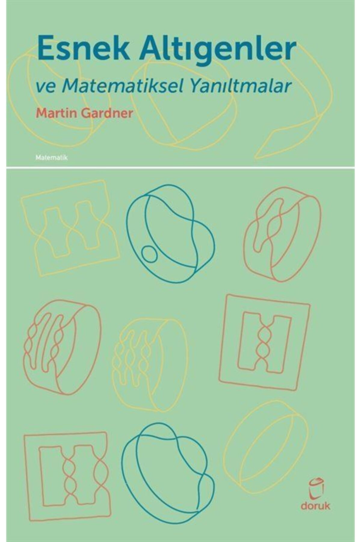 Esnek Altıgenler Ve Matematiksel Yanıltmalar