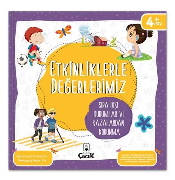 Etkinliklerle Değerlerimiz - Sıra Dışı Durumlar ve Kazalardan Kor