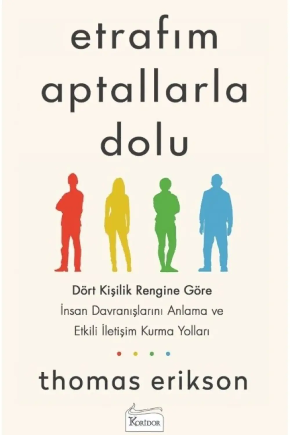 Etrafım Psikopatlarla Dolu | Etrafım Aptallarla Dolu