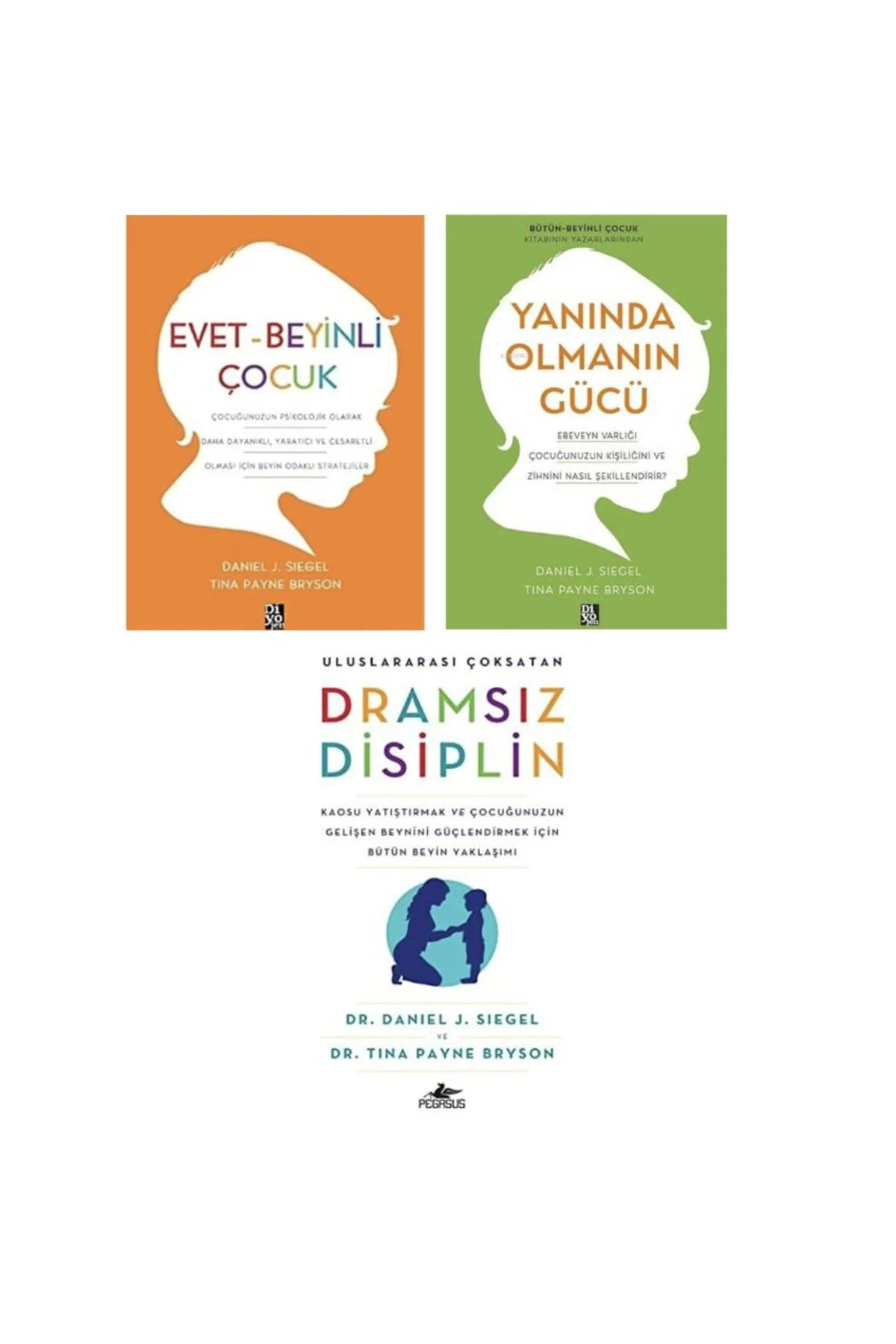 EVET BEYINLI COCUK + YANINDA OLMANIN GUCU + DRAMSIZ DISIPLIN = 3 SET