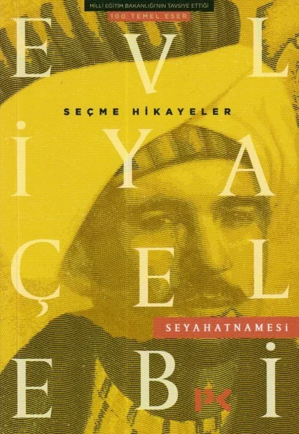 Evliya Çelebi Seyahatnamesi - Seçme Hikayeler Fiyatı, Yorumları ve Özellikleri