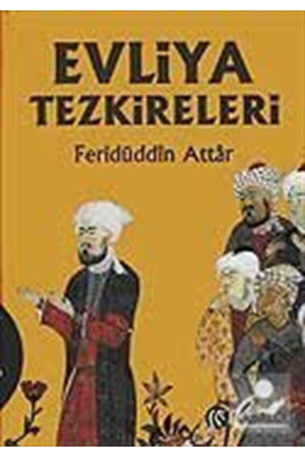 Evliya Tezkireleri / Feridüddin-i Attar / Kabalcı Yayınevi - Doru