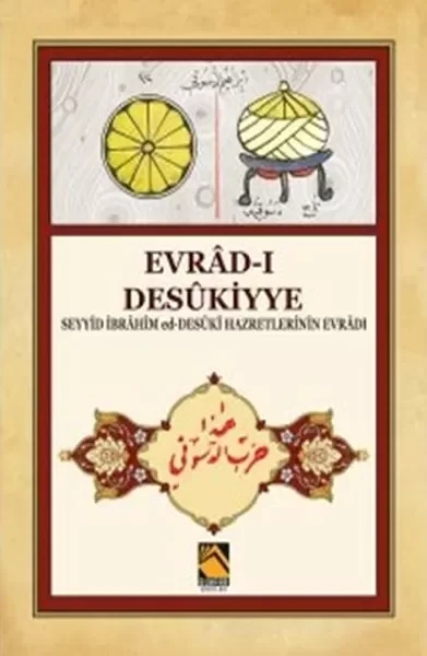 Evrad-ı Desükiyye - Seyyid İbrahim ed-Desüki Hazretlerinin Evradı
