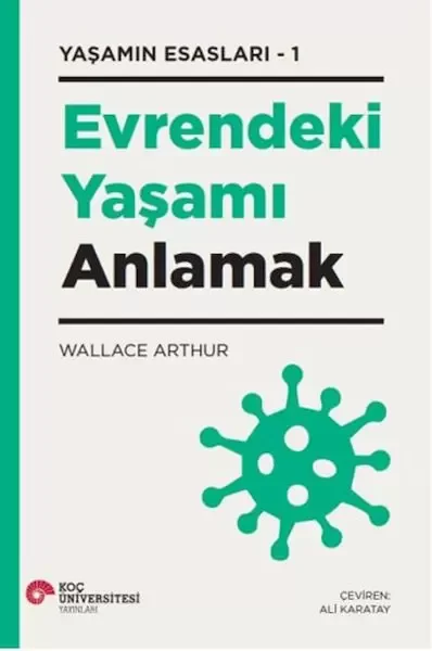 Evrendeki Yaşamı Anlamak - Yaşamın Esasları 1