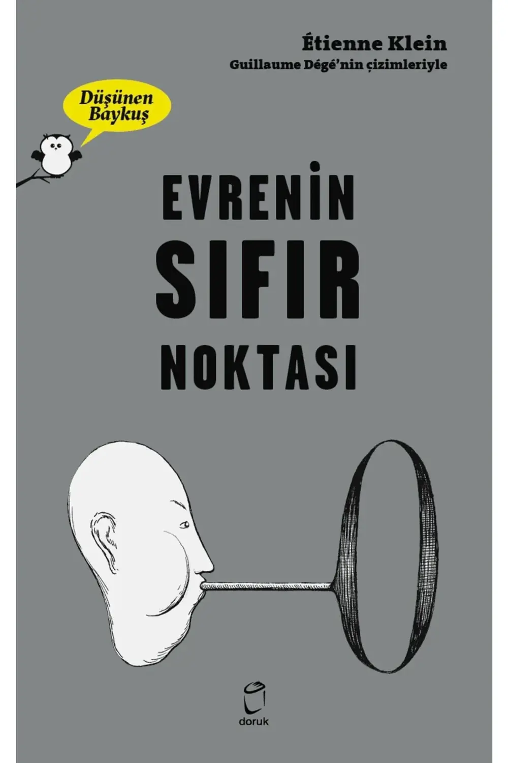 Evrenin Sıfır Noktası - Düşünen Baykuş - Etienne Klein 9789755537