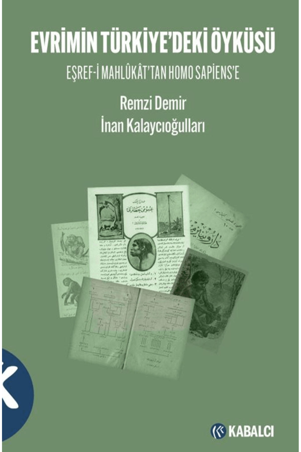 Evrimin Türkiye’deki Öyküsü / Remzi Demir / Kabalcı Yayınevi - Do Evrimin Türkiye’deki Öyküsü / Remzi Demir / Kabalcı Yayınevi - Do