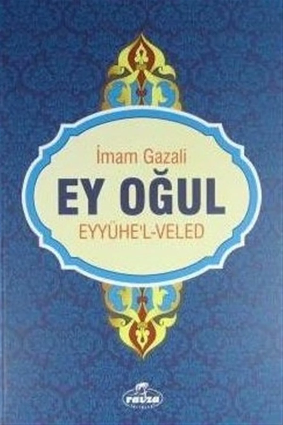 Ey Oğul (Eyyühe'lveled)