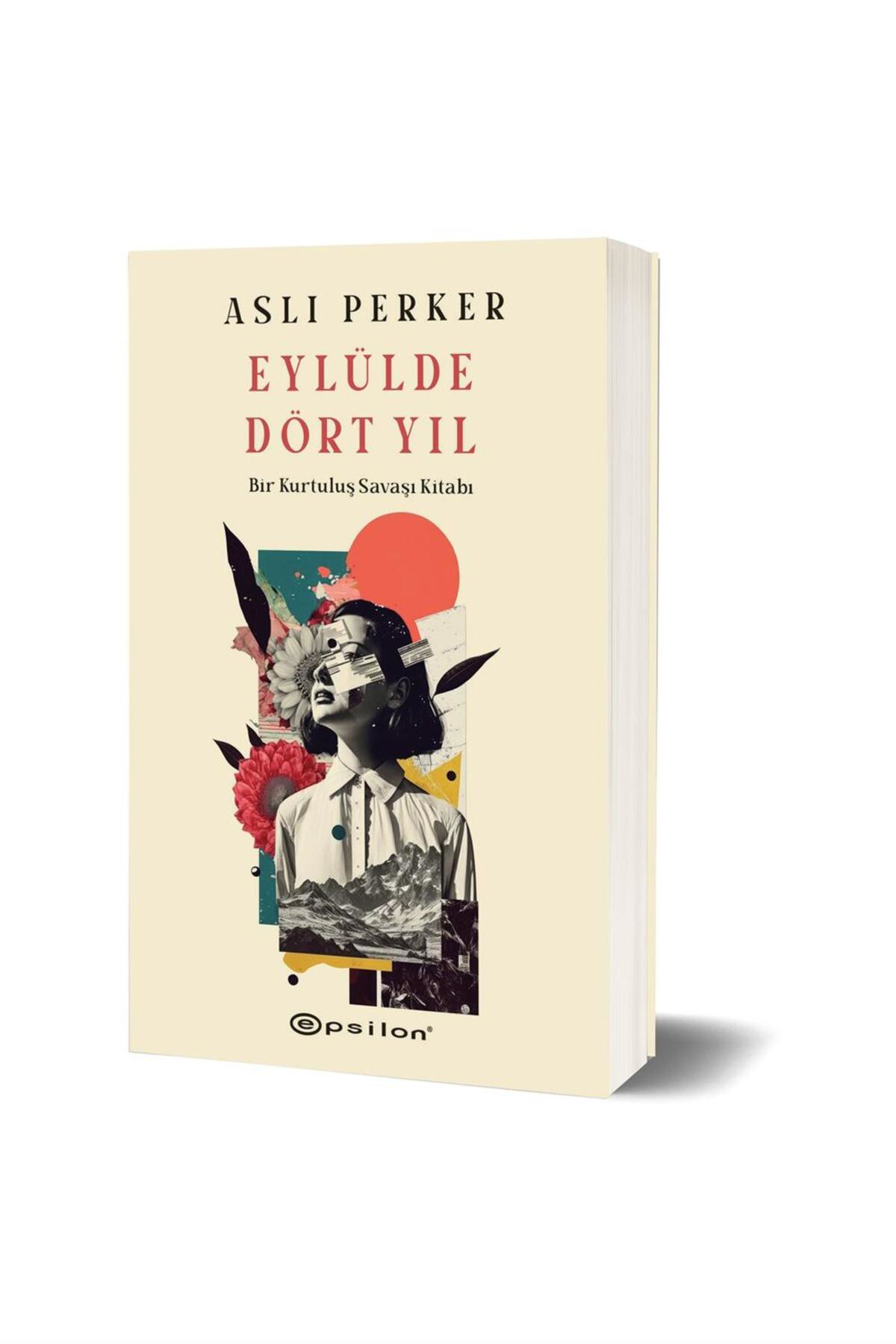 Epsilon Yayınevi Eylülde Dört Yıl Bir Kurtuluş Savaşı Kitabı