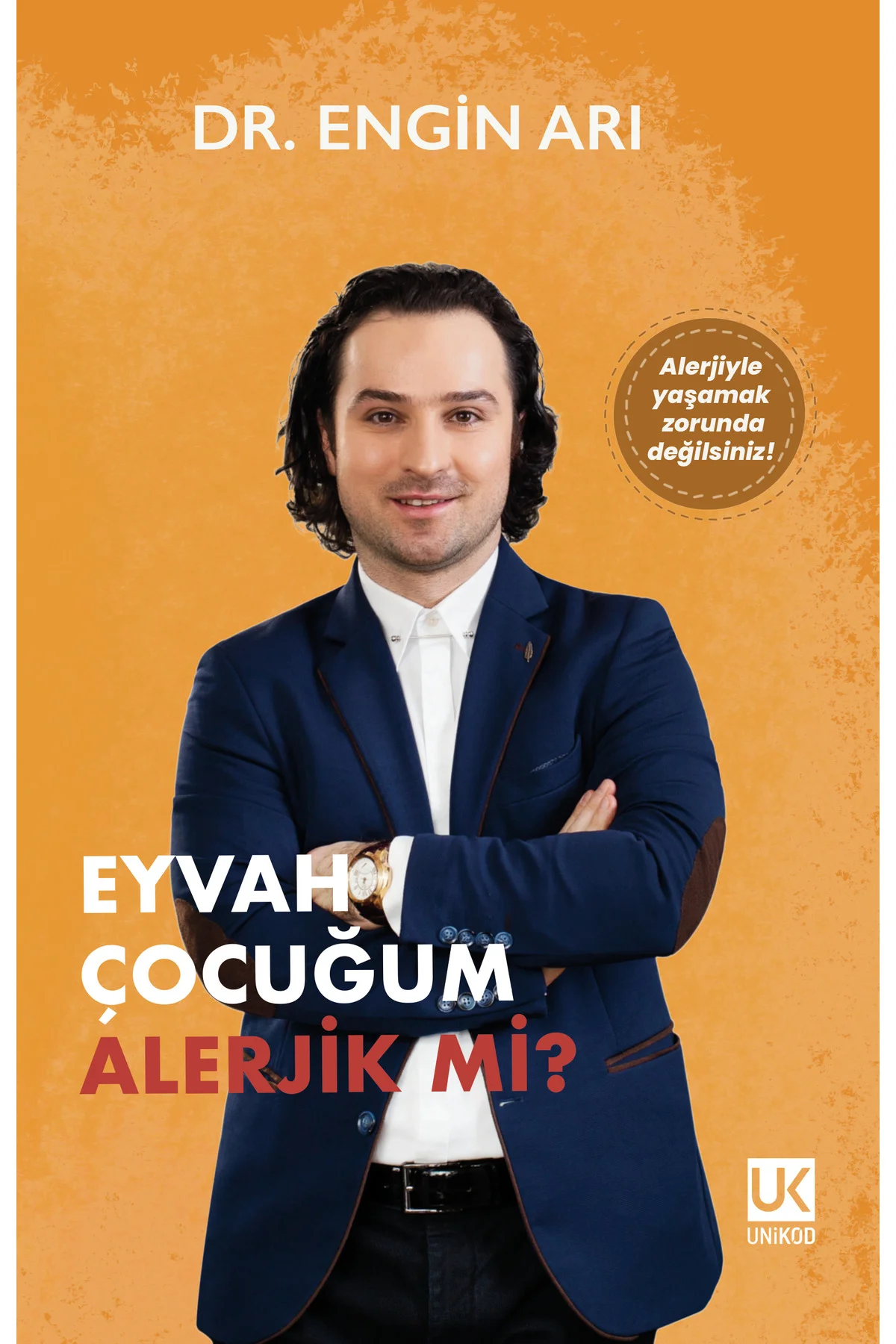Eyvah Çocuğum Alerjik Mi? / Engin Arı