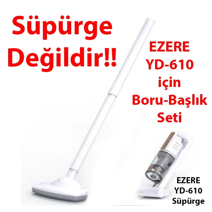 Ezere YD-610 Süpürge için Boru ve Başlık Seti-1852