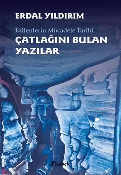 Ezilenlerin Mücadele Tarihi Çatlağını Bulan Yazılar Fiyatı, Yorumları ve Özellikleri