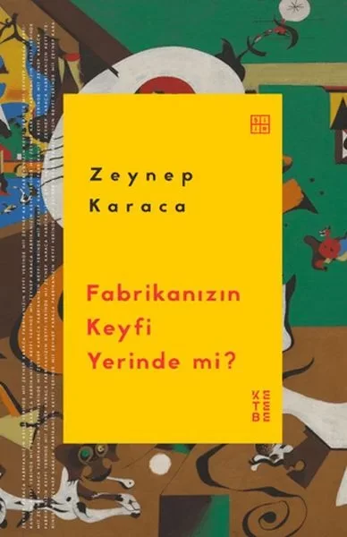 Fabrikanızın Keyfi Yerinde mi?