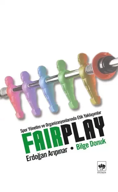 Fair Play  Spor Yönetim ve Organizasyonlarında Etik Yaklaşımlar Fiyatı, Yorumları ve Özellikleri