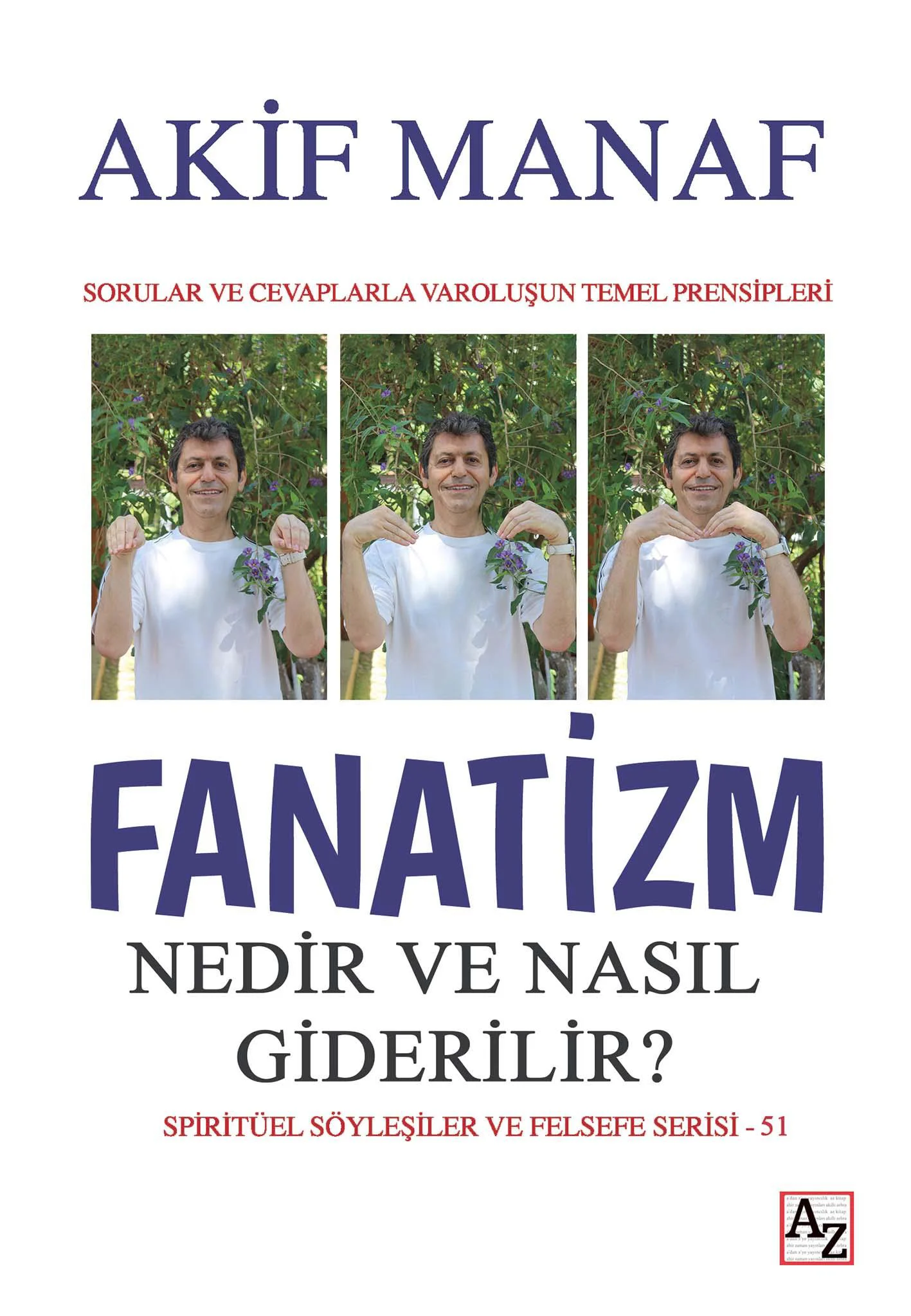 Fanatizm Nedir ve Nasıl Giderilir? - Akif Manaf Fanatizm Nedir ve Nasıl Giderilir? - Akif Manaf