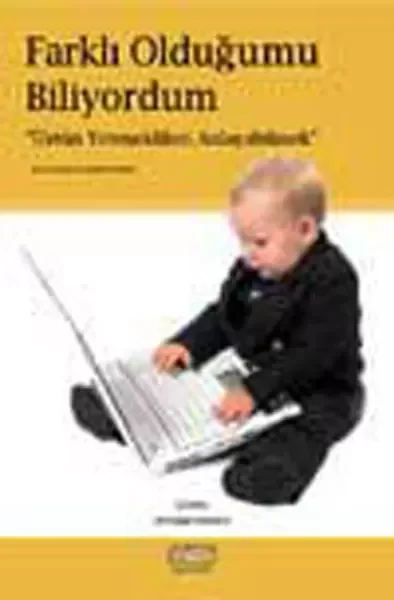 Farklı Olduğumu Biliyordum
