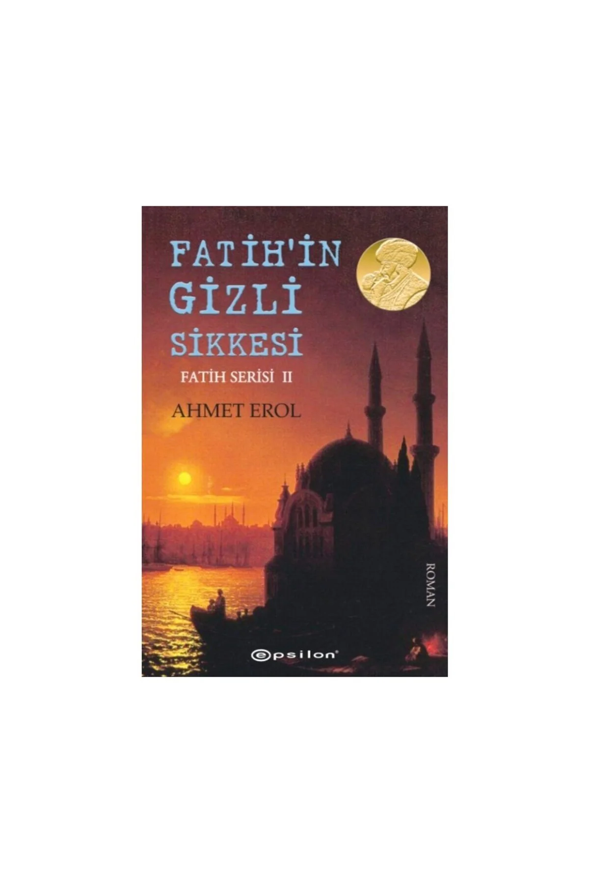 Fatih Serisi 2: Fatih'İn Gizli Sikkesi