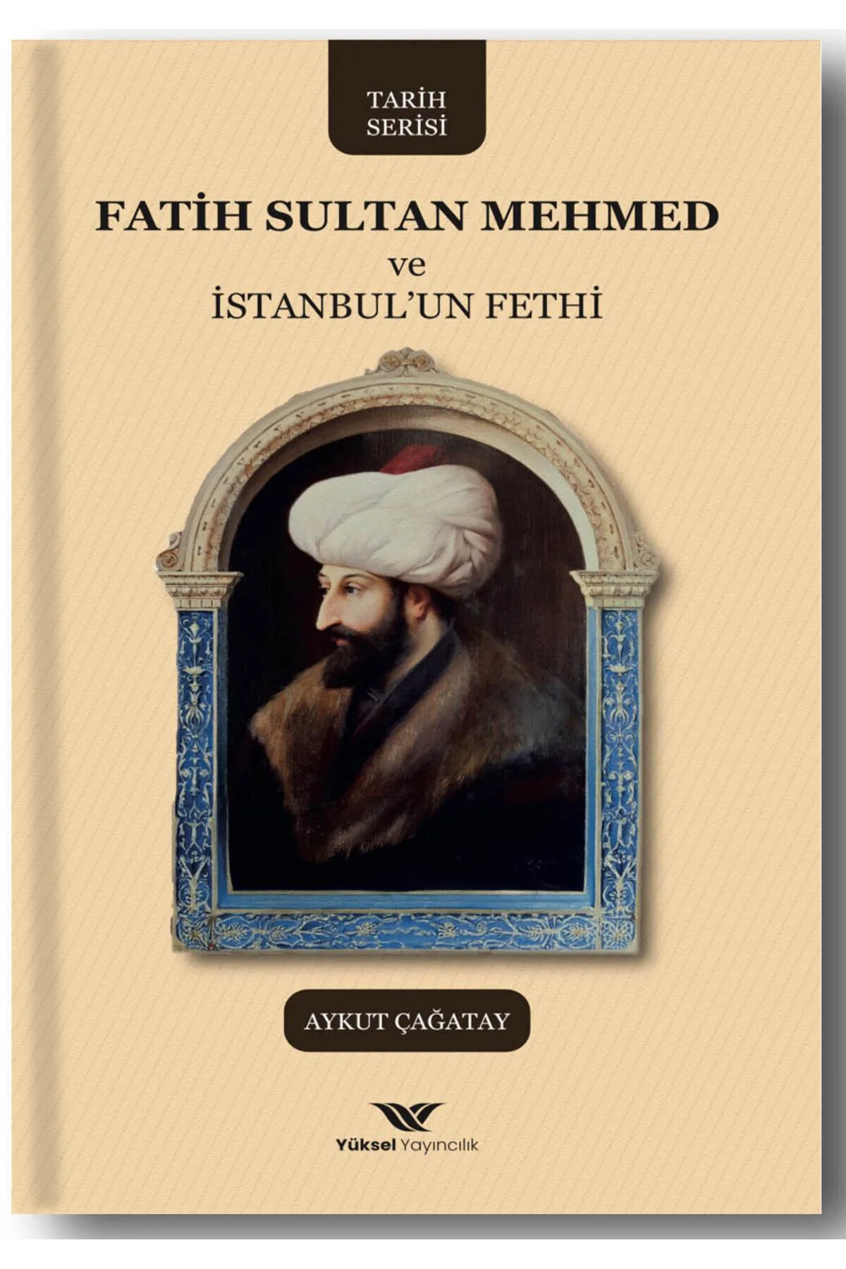 Fatih Sultan Mehmed ve İstanbul'un fethi