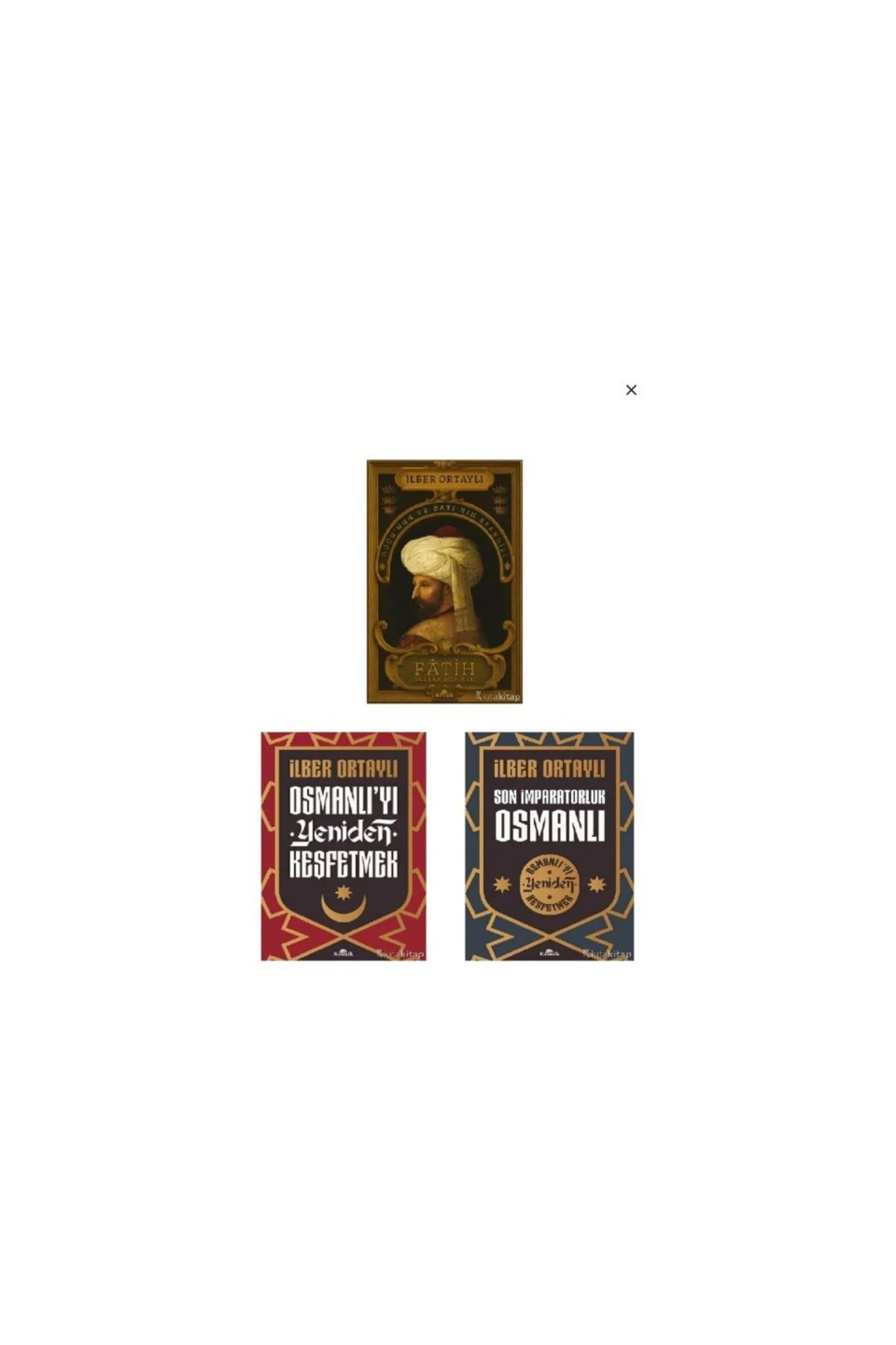 fatih sultan mehmed + osmanliyi yeniden kesfetmek + son imparatorluk osmanli= 3 set