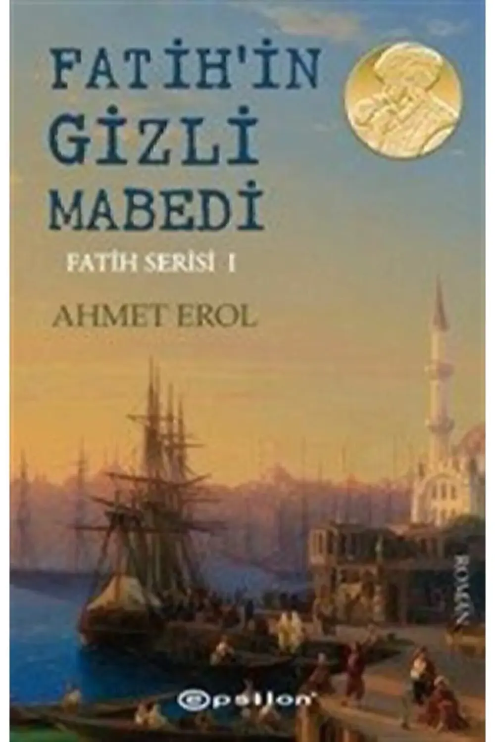 Fatih'in Gizli Mabedi / Fatih Serisi 1
