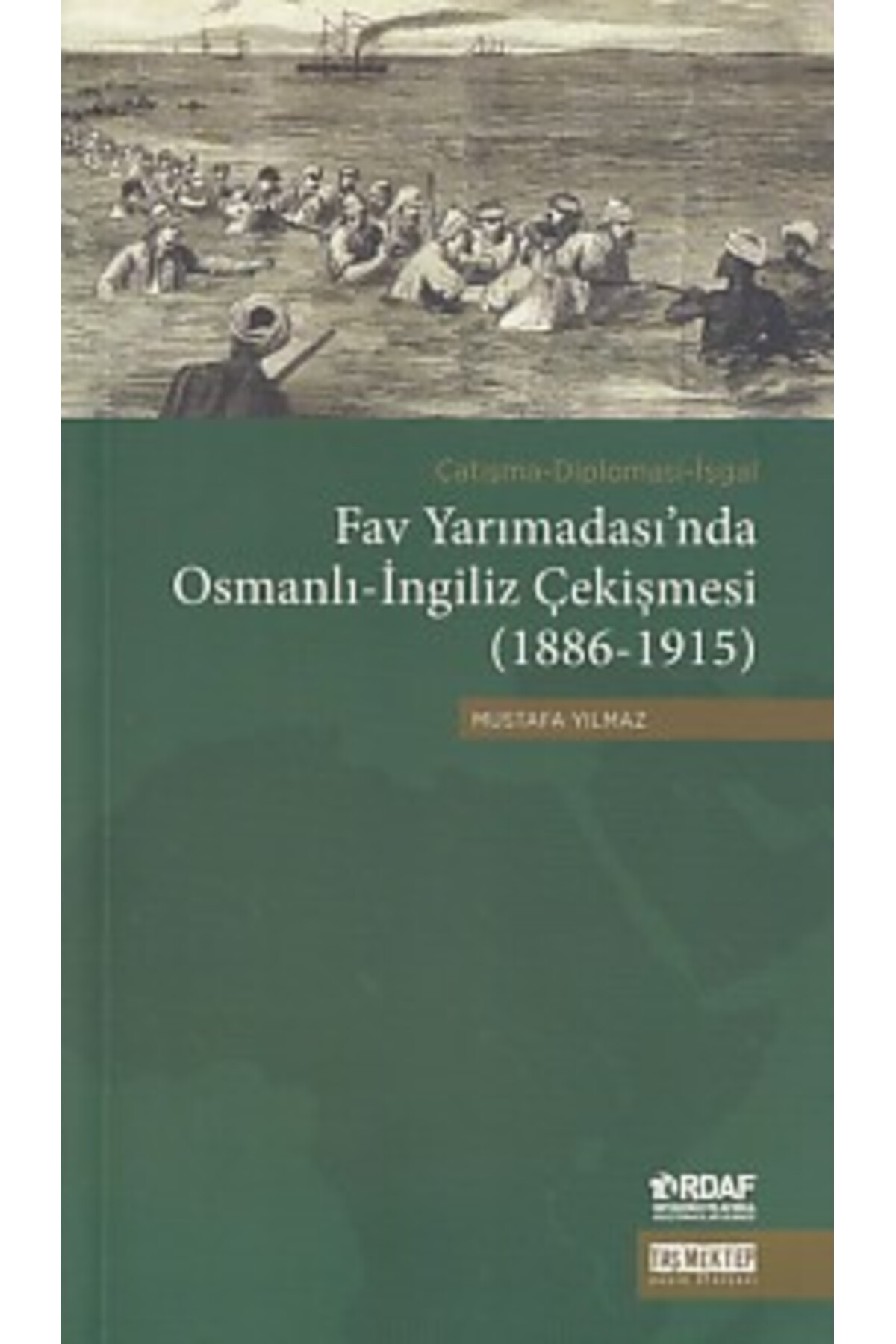 Taş Mektep Yayınları Fav Yarımadasında Osmanlıingiliz Çekişmesi 18861915